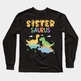 Dinosaur Funny Sistersaur family matching dinosaur Gift For Women Mother day Long Sleeve T-Shirt